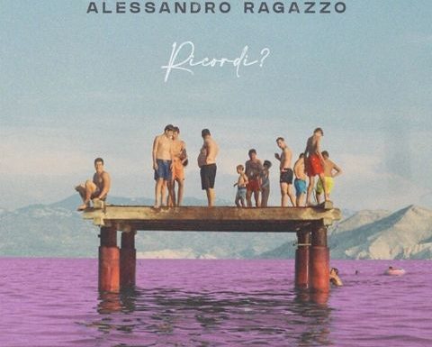 “Ricordi?”: Il nuovo Ep di Alessandro Ragazzo – La recensione