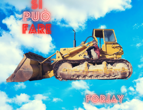 Forjay e il suo nuovo singolo: “Si Può Fare” – La recensione